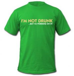 I'm Not Drunk... But I'm Working On It t-shirt