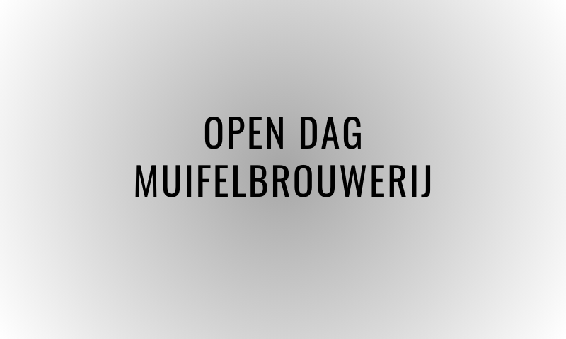 Open Dag Muifelbrouwerij 2025 Open Dag Muifelbrouwerij 2025