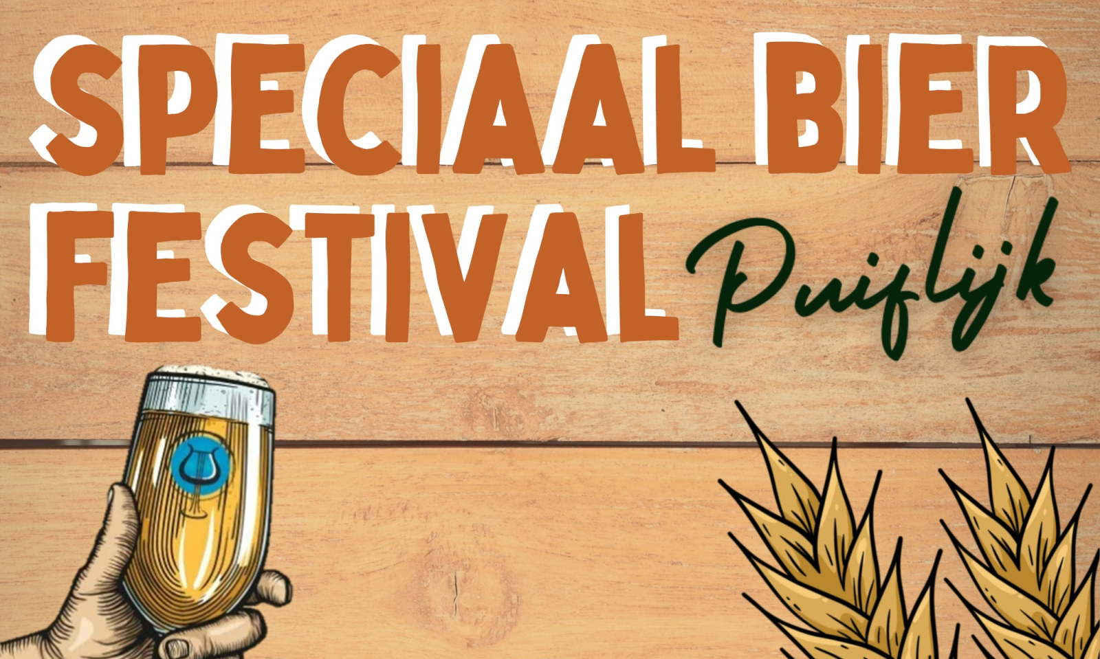 Afbeelding met tekst Speciaal Bier Festival Puiflijk 2026, een hand met bierglas en graan op houten achtergrond.