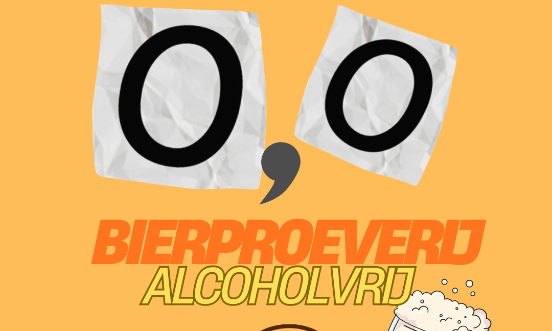 Poster met tekst 'Bierproeverij alcoholvrij', twee grote O-tekens en een getekend bierglas op oranje achtergrond