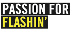 Passion for Flashin
