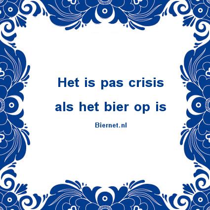 Truttigtegeltje: het pas crisis als het bier op is