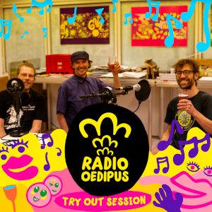 Radio Oedipus Tryout Sessie
