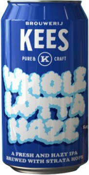 Kees Whole Lotta Haze