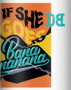 Dutch Bargain If She Goes BaNaNaNaNa Logo