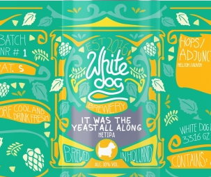 White Dog It Was the Yeast All Along logo