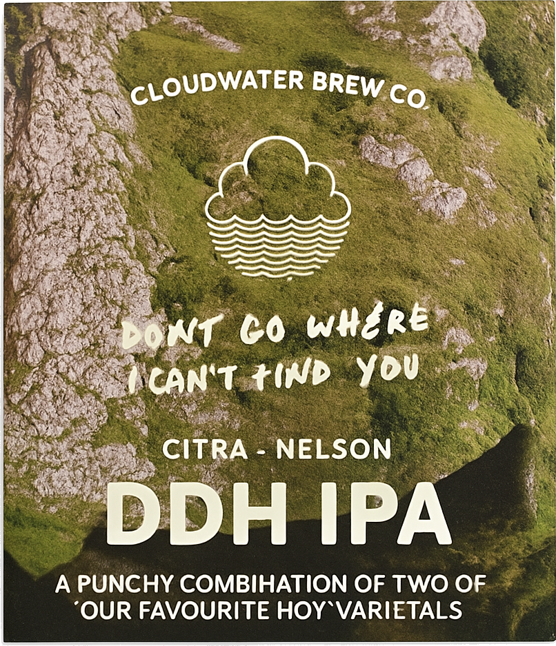 Etiket van Cloudwater Don't Go Where I Can't Find You