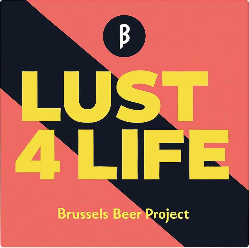 Etiket van Brussels Beer Project Lust 4 Life