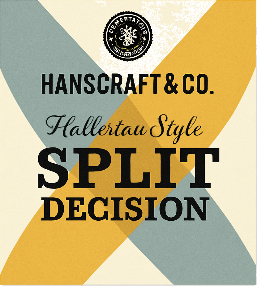 Etiket van Hanscraft & Co. Split Decision Hallertau Style