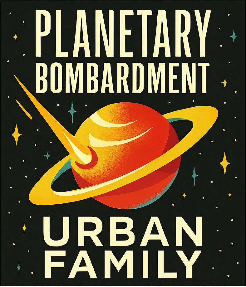 Etiket van Urban Family Planetary Bombardment