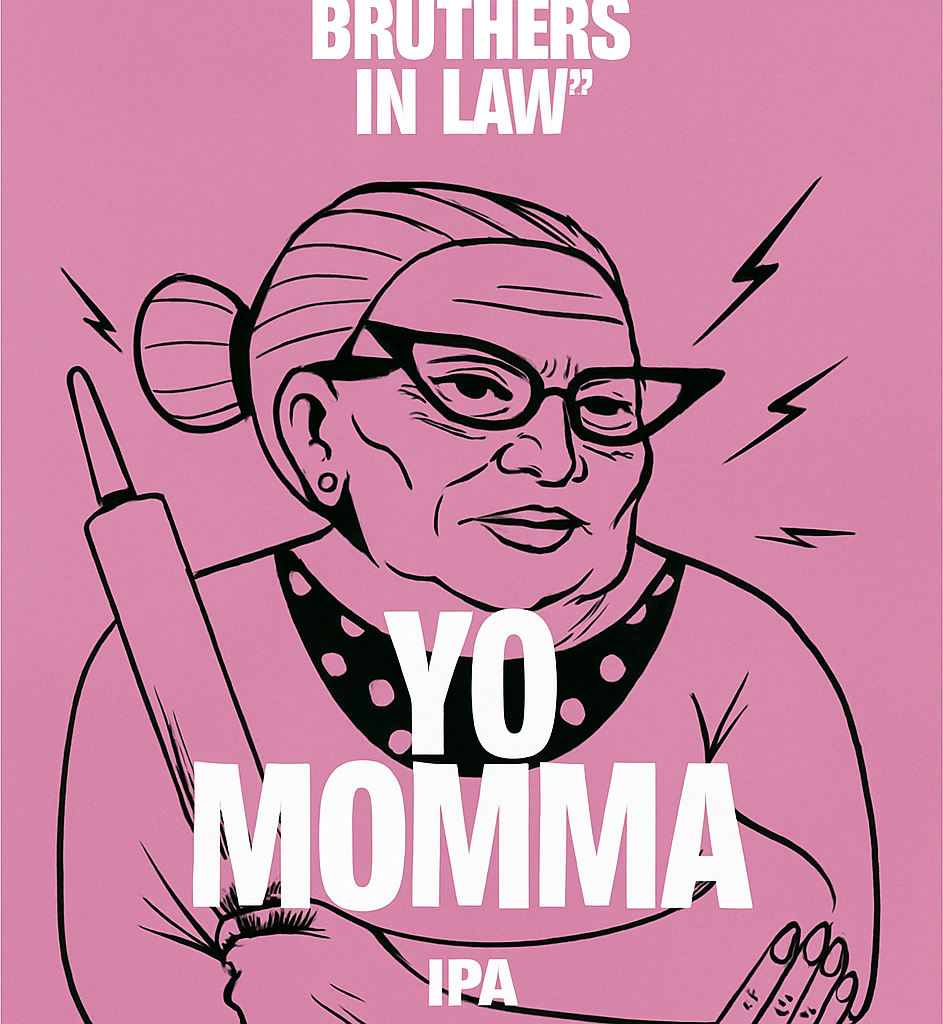 Etiket van Brothers in Law Yo Momma