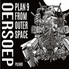 Oersoep Plan 9 From Outer Space