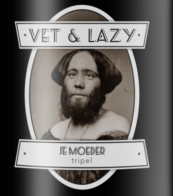 Vet en lazy je moeder tripel logo Vet en lazy je moeder tripel logo