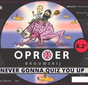 Oproer - Never Gonna Quiz You Up