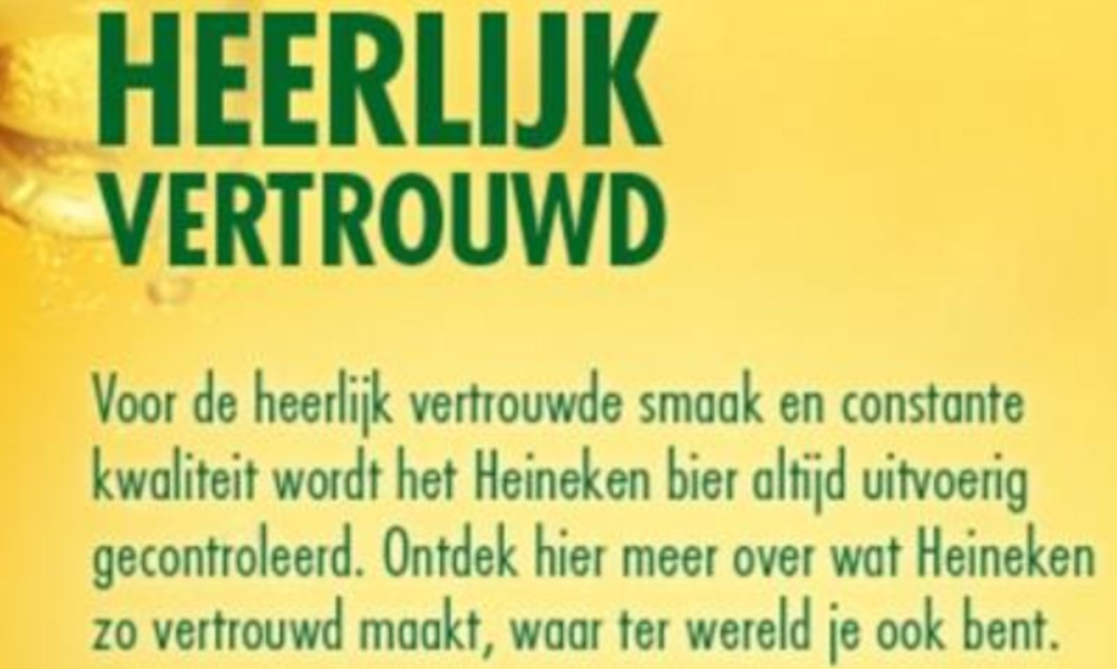 Promotionele tekst van Heineken bier op een gele achtergrond.
