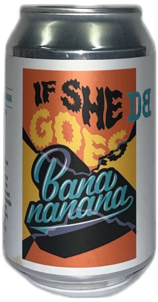 If She Goes BaNaNaNaNa blikje van 33cl