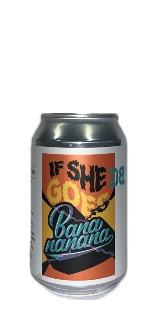 Dutch Bargain - If She Goes BaNaNaNaNa